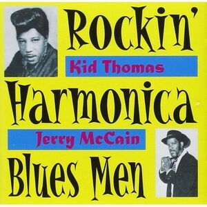 Kid Thomas - Rockin Harmonica Blues Men  CD